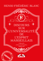 Discours sur l'universalité de l'esprit marseillais, Henri-Frédéric Blanc