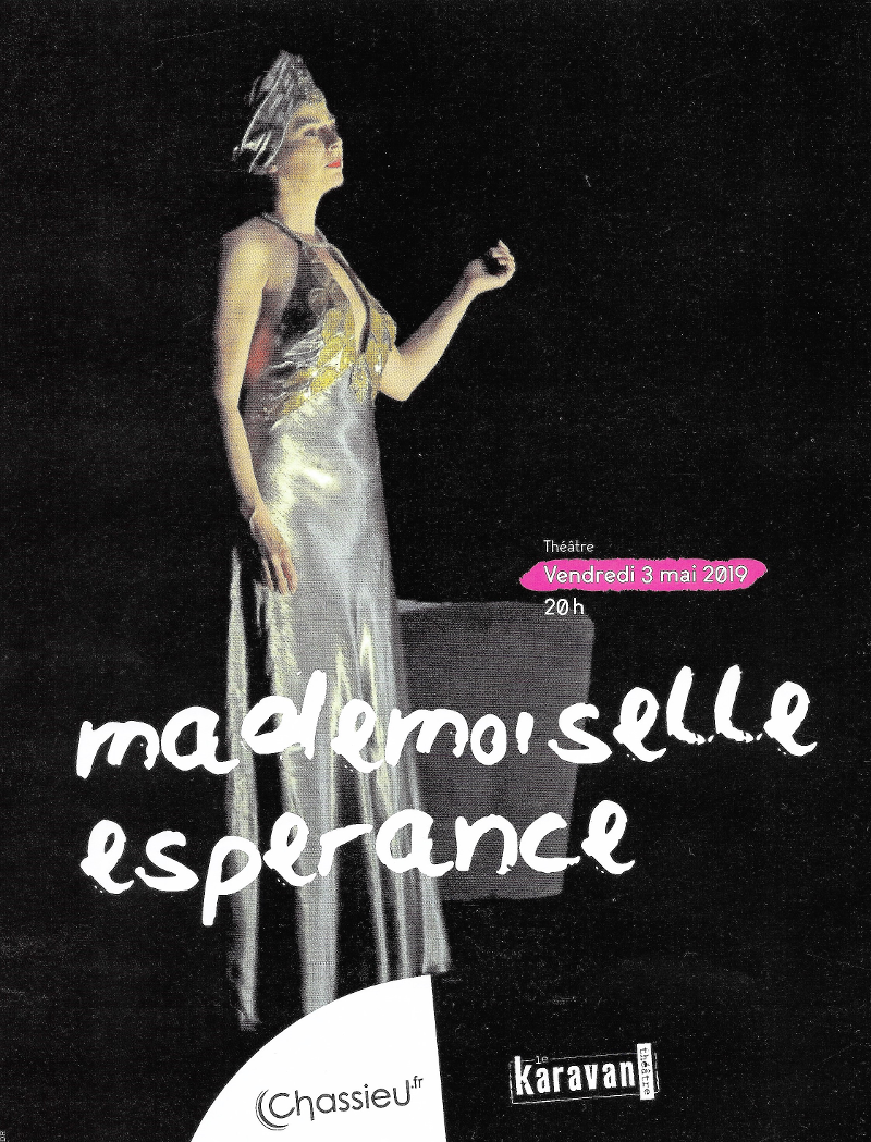 Mademoiselle Espérance, de Gilles Ascaride, au Karavan Théâtre à Chassieu, 3 mai 2019, affiche