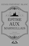 Épître aux marseillais, Henri-Frédéric Blanc