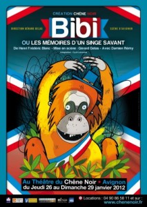 Bibi ou les mémoires d’un singe savant, pièce Avignon Off, Chêne noir, 2012