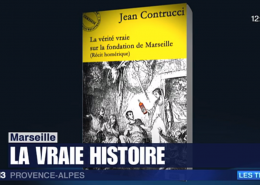 Jean Contrucci invité au journal télévisé de France 3 PACA pour présenter "La vérité vraie sur la fondation de Marseille (Récit homérique)" le 12 décembre 2017